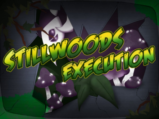 Stillwoods Execution ［ CHALLENGE MODE ］
