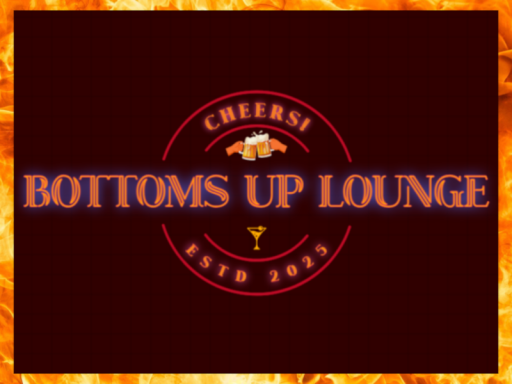 Bottoms Up Lounge Original