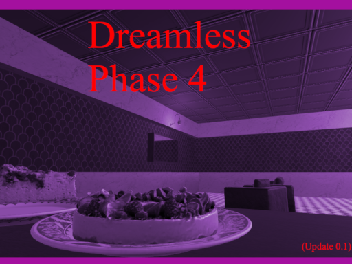 Dreamless Phase 4 （Update 0․1․1）