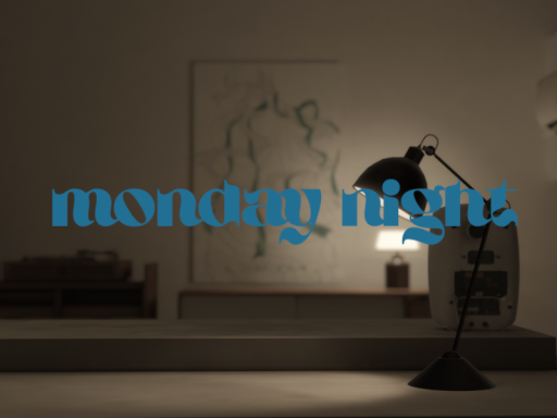 Monday night