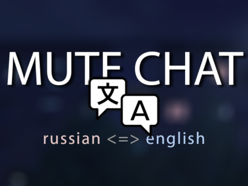 Mute Chat （Russian⁄English）