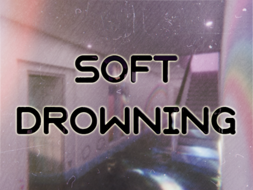 Soft Drowning