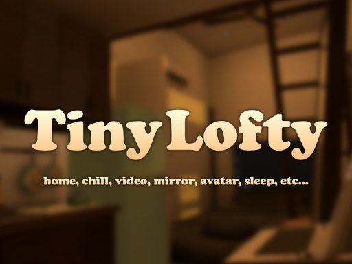 Tiny Lofty