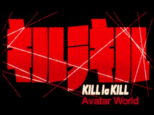 Kill la Kill ［Avatar World］ ［BETA］