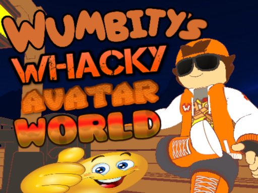 Wumbity's WHACKY Avatar World