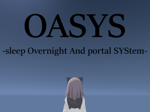 OASYS -sleep Overnight And portal SYStem-