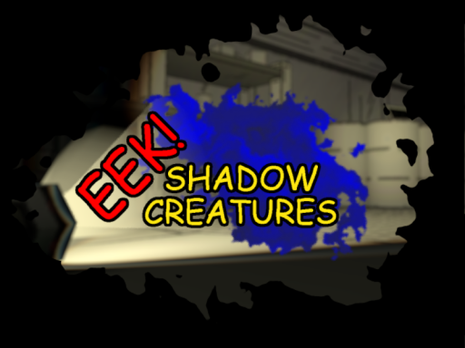 EEKǃ Shadow Creaturesǃ
