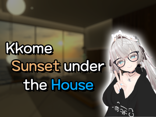 Kkome Sunset under the House