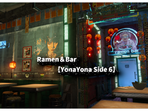 Ramen＆Bar 【YonaYona Side 6】