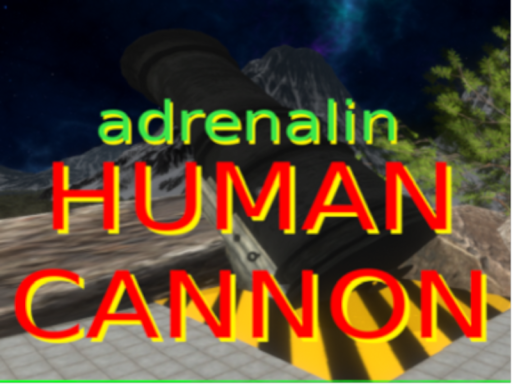 adrenalin HUMAN CANNON