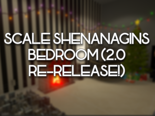 Scale Shenanagins Bedroom
