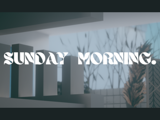 Sunday Morning․
