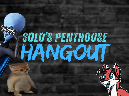 Solo's Penthouse Hangout