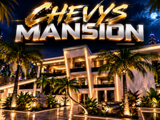 Chevy's Mansion