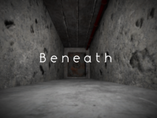 Beneath