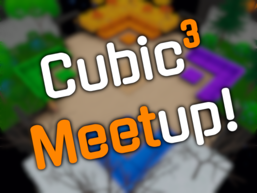 Cubic³ Meetupǃ