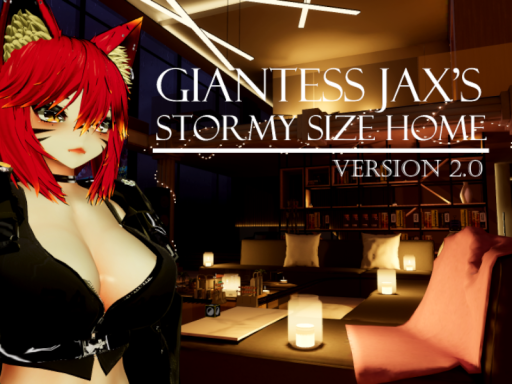 Giantess Jax's Stormy Size Home