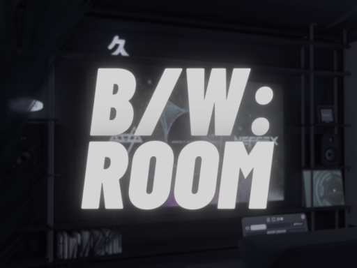 B⁄W˸Room