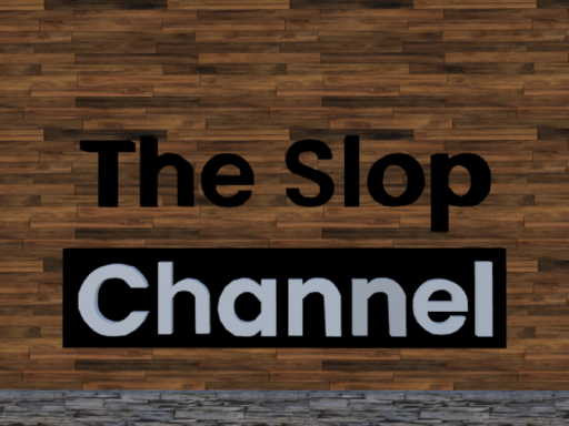 The Slop channel