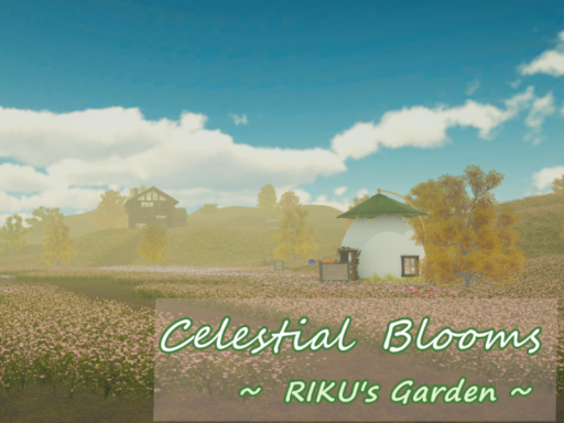 Celestial Blooms-RIKU's Garden