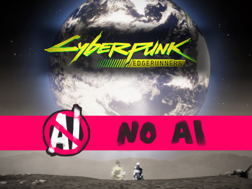 EDGERUNNERS˸ I Really Want To Stay At Your House - ［NO AI］
