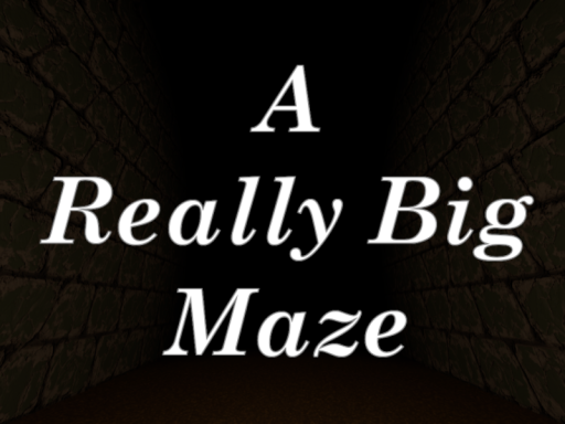 A Really Big Maze