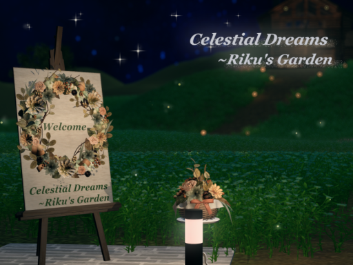 Celestial Dreams -RIKU's Garden