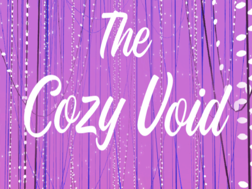 The Cozy Void
