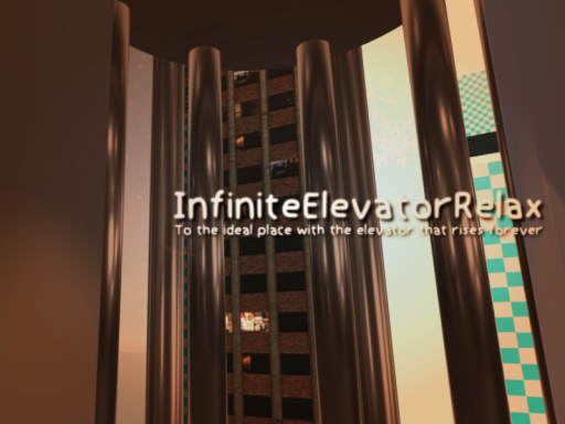 InfiniteElevatorRelax （v1․1․1）