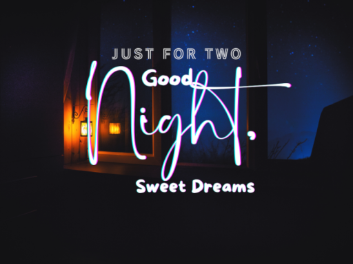 Just for Two - Good Night‚ Sweet Dreams